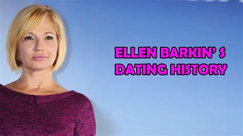 Ellen Barkins Spouses, Relationships, And Dating History